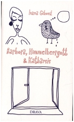 Barbora, Gott & Katharsis