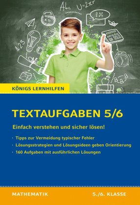 Königs Lernhilfen: Textaufgaben einfach verstehen und sicher lösen - 5./6. Klasse