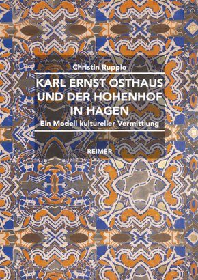 Karl Ernst Osthaus und der Hohenhof in Hagen