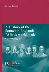 A History of the Sonnet in England: "A little world made cunningly"
