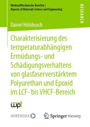 Charakterisierung des temperaturabhängigen Ermüdungs- und Schädigungsverhaltens von glasfaserverstärktem Polyurethan und