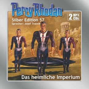 Perry Rhodan Silber Edition (MP3-CDs) 57: Das heimliche Imperium, Audio-CD, MP3