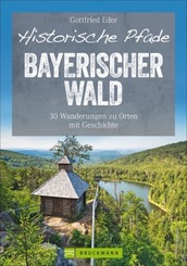 Historische Pfade Bayerischer Wald