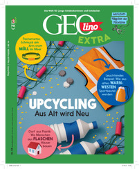GEOlino Extra / GEOlino extra 88/2021 - Upcycling - Aus alt wird neu!
