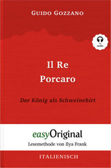 Il Re Porcaro / Der König als Schweinehirt (mit kostenlosem Audio-Download-Link)