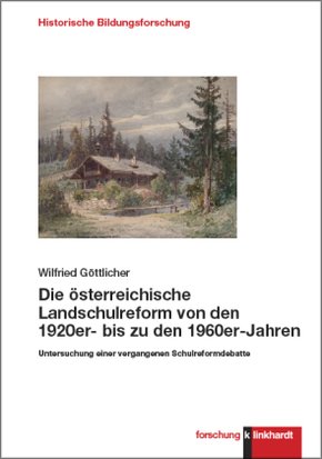 Die österreichische Landschulreform von den 1920er- bis zu den 1960er-Jahren