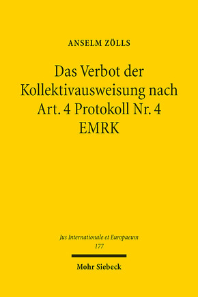 Das Verbot der Kollektivausweisung nach Art. 4 Protokoll Nr. 4 EMRK