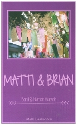 Matti & Brian 8: Nur ein Wunsch