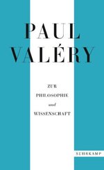Paul Valéry: Zur Philosophie und Wissenschaft