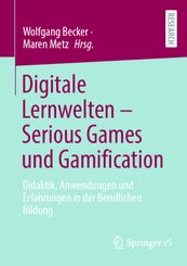 Digitale Lernwelten - Serious Games und Gamification