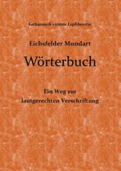 Eichsfelder Mundart W&ouml;rterbuch