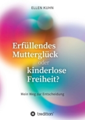 Erfüllendes Mutterglück oder kinderlose Freiheit?