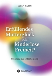 Erfüllendes Mutterglück oder kinderlose Freiheit?