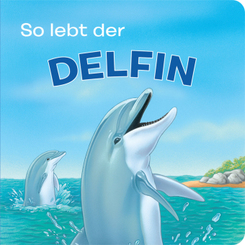 Tierkindergeschichten - So lebt der Delfin