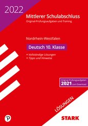 STARK Lösungen zu Original-Prüfungen und Training - Mittlerer Schulabschluss 2022 - Deutsch - NRW