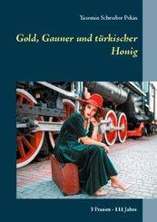Gold, Gauner und türkischer Honig