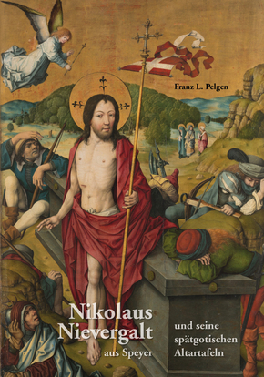 Nikolaus Nievergalt aus Speyer und seine spätgotischen Altartafeln