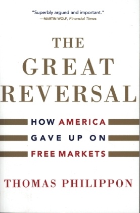 The Great Reversal - How America Gave Up on Free Markets