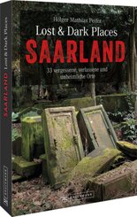 Lost & Dark Places Saarland