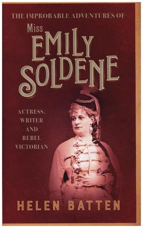 The Improbable Adventures of Miss Emily Soldene