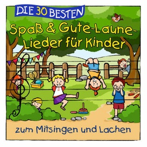 Die 30 besten Spaß & Gute-Laune-Lieder für Kinder, 1 Audio-CD