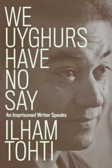 We Uyghurs Have No Say