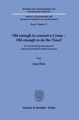 Old enough to commit a Crime - Old enough to do the Time?