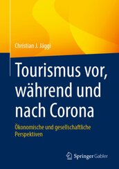Tourismus vor, während und nach Corona