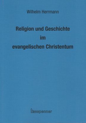 Religion und Geschichte im evangelischen Christentum.