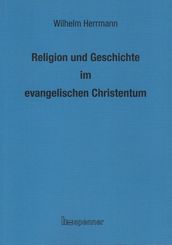 Religion und Geschichte im evangelischen Christentum.