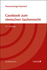 Casebook zum römischen Sachenrecht