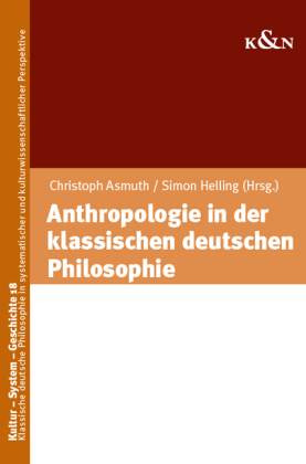 Anthropologie in der klassischen deutschen Philosophie