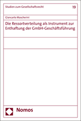 Die Ressortverteilung als Instrument zur Enthaftung der GmbH-Geschäftsführung