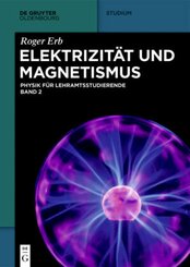 Physik für Lehramtsstudierende: Elektrizität und Magnetismus
