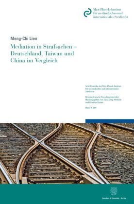 Mediation in Strafsachen - Deutschland, Taiwan und China im Vergleich.