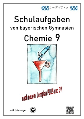 Chemie 9, Schulaufgaben (G9, LehrplanPLUS) von bayerischen Gymnasien mit Lösungen, Klasse 9
