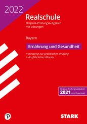 STARK Original-Prüfungen Realschule 2022 - Ernährung und Gesundheit - Bayern