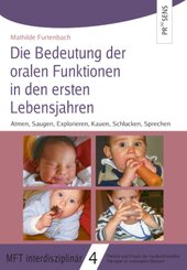 Die Bedeutung der Muskelfunktion in der oralen Entwicklung der ersten Lebensjahre