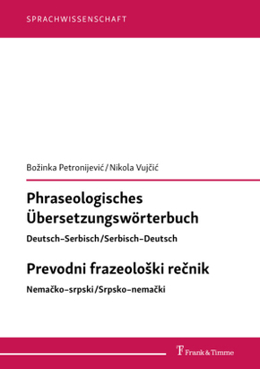 Phraseologisches Übersetzungswörterbuch  Deutsch-Serbisch/Serbisch-Deutsch  Prevodni frazeoloski recnik  Nemacko-srpski/