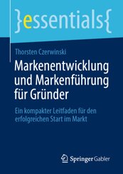 Markenentwicklung und Markenf&uuml;hrung f&uuml;r Gr&uuml;nder