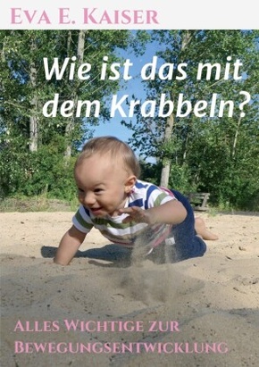 Wie ist das mit dem Krabbeln?