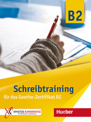 Schreibtraining für das Goethe-Zertifikat B2