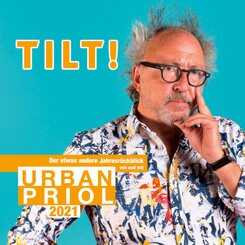 Tilt! 2021 - Der etwas andere Jahresrückblick von und mit Urban Priol, 2 Audio-CD
