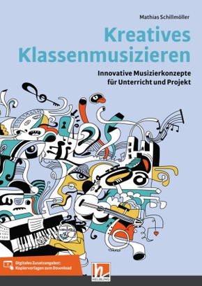 Kreatives Klassenmusizieren, m. 1 Beilage