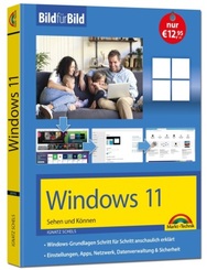 Windows 11 Bild für Bild erklärt - das neue Windows 11. Ideal für Einsteiger geeignet