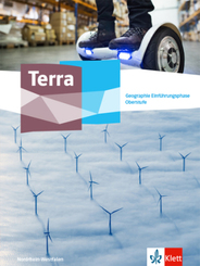 Terra Geographie Einführungsphase. Ausgabe Nordrhein-Westfalen Gymnasiale Oberstufe