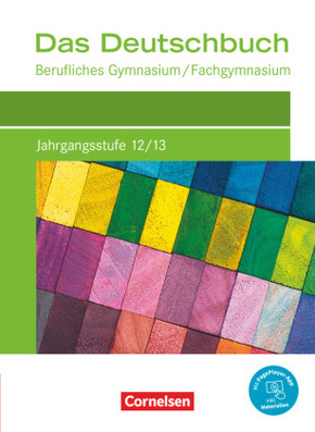 Das Deutschbuch - Berufliches Gymnasium/Fachgymnasium - Ausgabe 2021 - Jahrgangsstufe 12/13