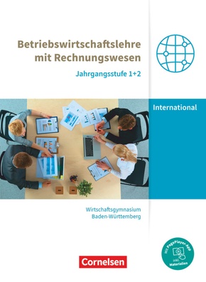 Wirtschaftsgymnasium Baden-Württemberg - Profil Internationale Wirtschaft - Ausgabe 2021 - Jahrgangsstufen 1+2