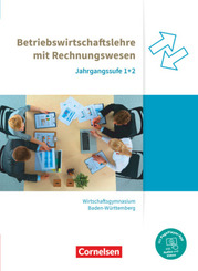 Wirtschaftsgymnasium Baden-Württemberg - Profil Wirtschaft - Ausgabe 2021 - Jahrgangsstufen 1+2