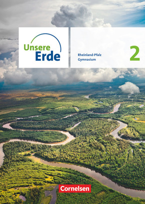 Unsere Erde - Sekundarstufe I Rheinland-Pfalz - Ausgabe ab 2022 - Band 2